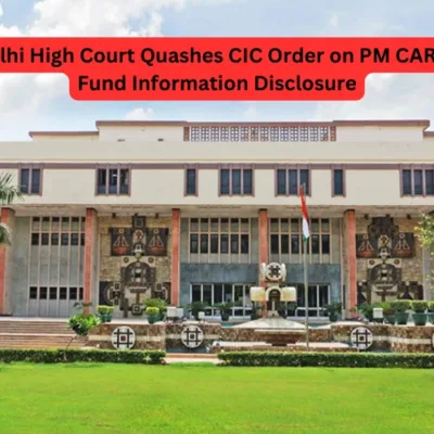 Delhi High Court ruling on PM CARES Fund information disclosure under RTI Act.