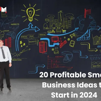 20 Profitable Small Business Ideas to Start in 2024